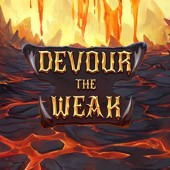 Devour the Weak