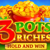 3 Pots Riches: Hold and Win